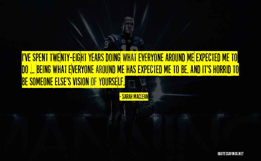 Being Yourself Around Someone Quotes By Sarah MacLean Being Yourself Around Someone Quotes By Sarah MacLean