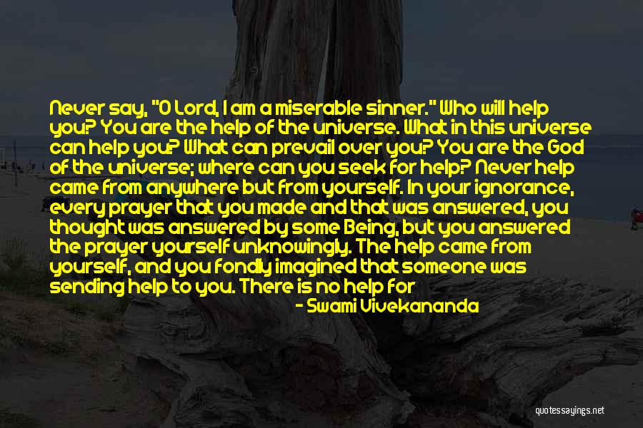 Being Yourself Around Someone Quotes By Swami Vivekananda Being Yourself Around Someone Quotes By Swami Vivekananda