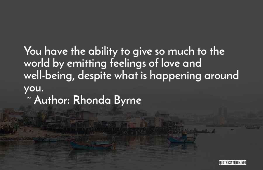 Being Yourself Around The One You Love Quotes By Rhonda Byrne