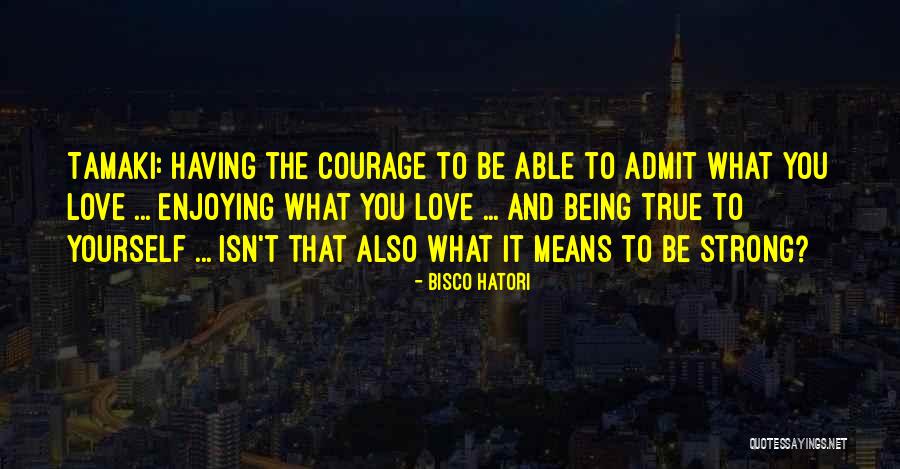 Being Yourself Inspirational Quotes By Bisco Hatori Being Yourself Inspirational Quotes By Bisco Hatori