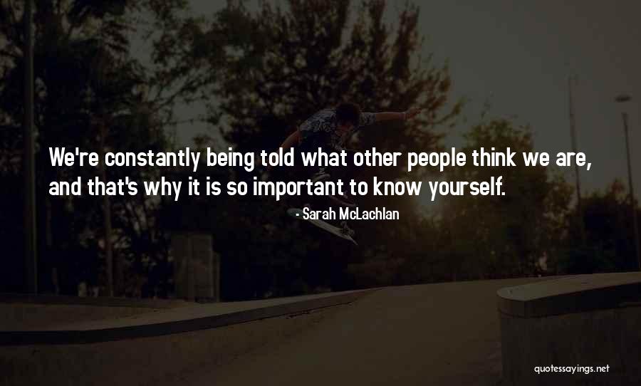 Being Yourself Inspirational Quotes By Sarah McLachlan Being Yourself Inspirational Quotes By Sarah McLachlan