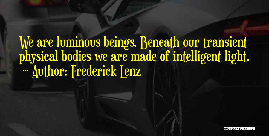 Beings Quotes By Frederick Lenz