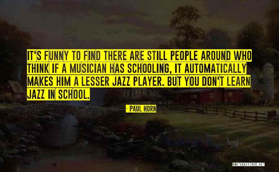 Beirn Quotes By Paul Horn Beirn Quotes By Paul Horn
