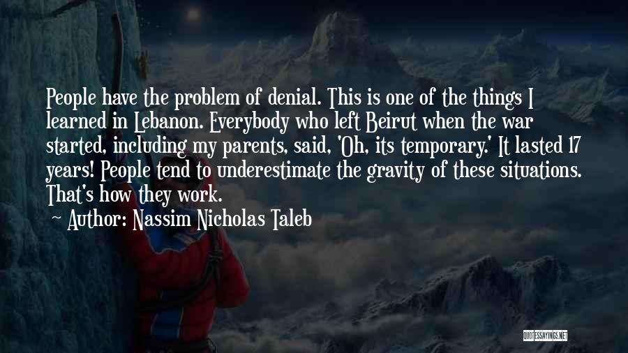 Beirut Quotes By Nassim Nicholas Taleb