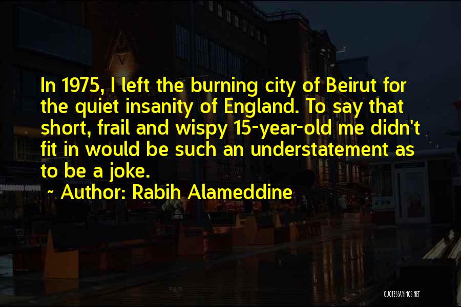 Beirut Quotes By Rabih Alameddine