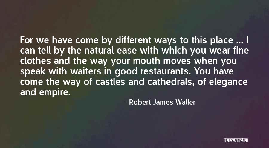 Beiseite Stehen Quotes By Robert James Waller Beiseite Stehen Quotes By Robert James Waller