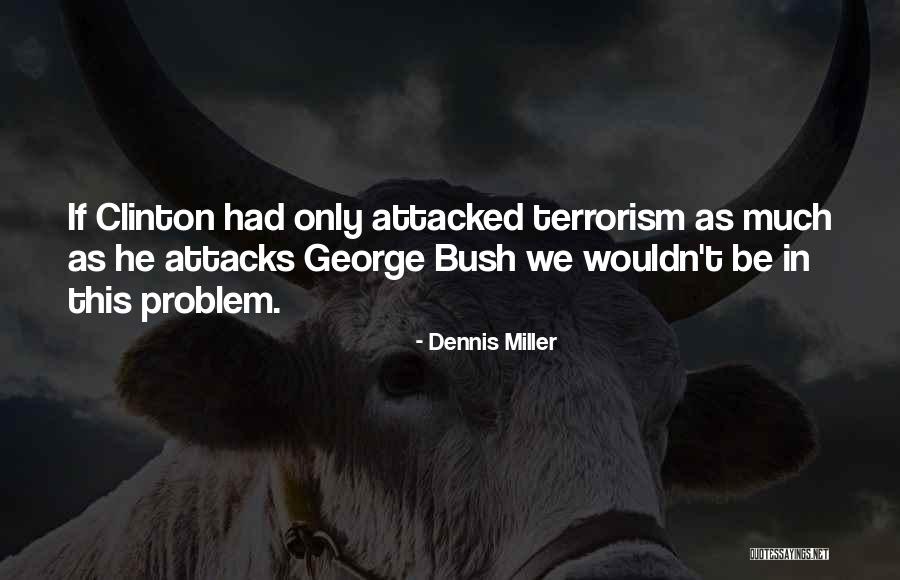 Beiswanger Family Quotes By Dennis Miller Beiswanger Family Quotes By Dennis Miller