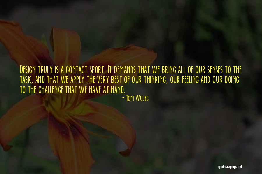 Bejanamu Quotes By Tom Wujec Bejanamu Quotes By Tom Wujec
