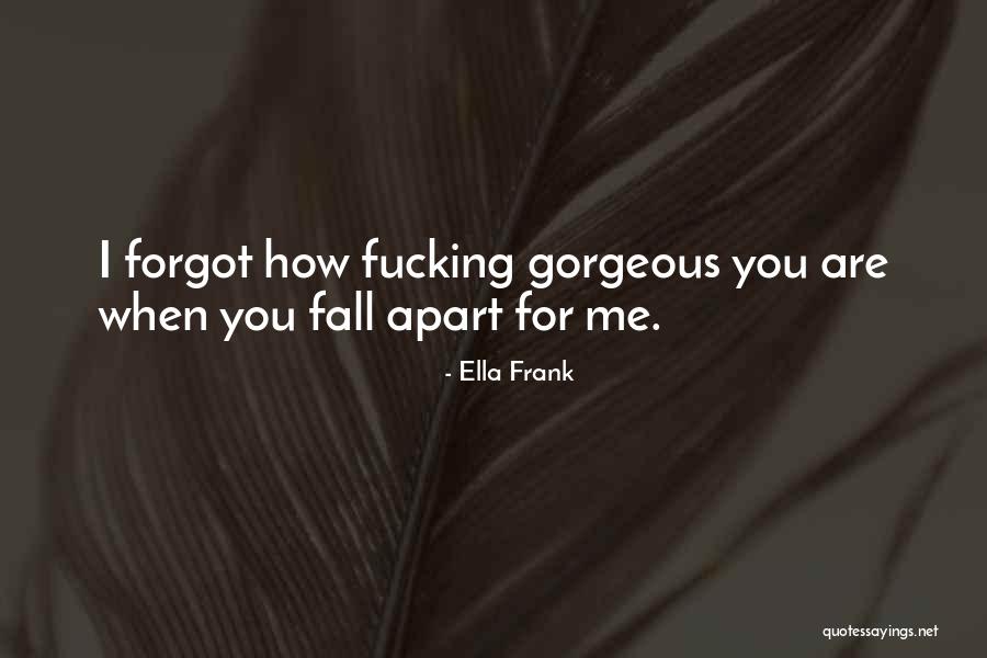 Bejart Maurice Quotes By Ella Frank Bejart Maurice Quotes By Ella Frank