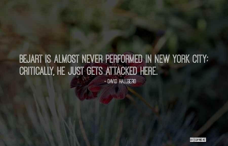 Bejart Quotes By David Hallberg Bejart Quotes By David Hallberg