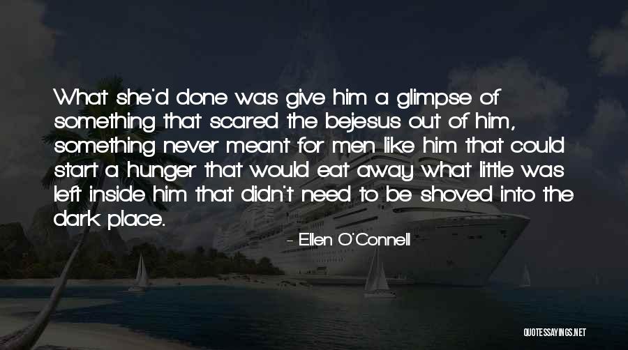 Bejesus Quotes By Ellen O'Connell Bejesus Quotes By Ellen O'Connell