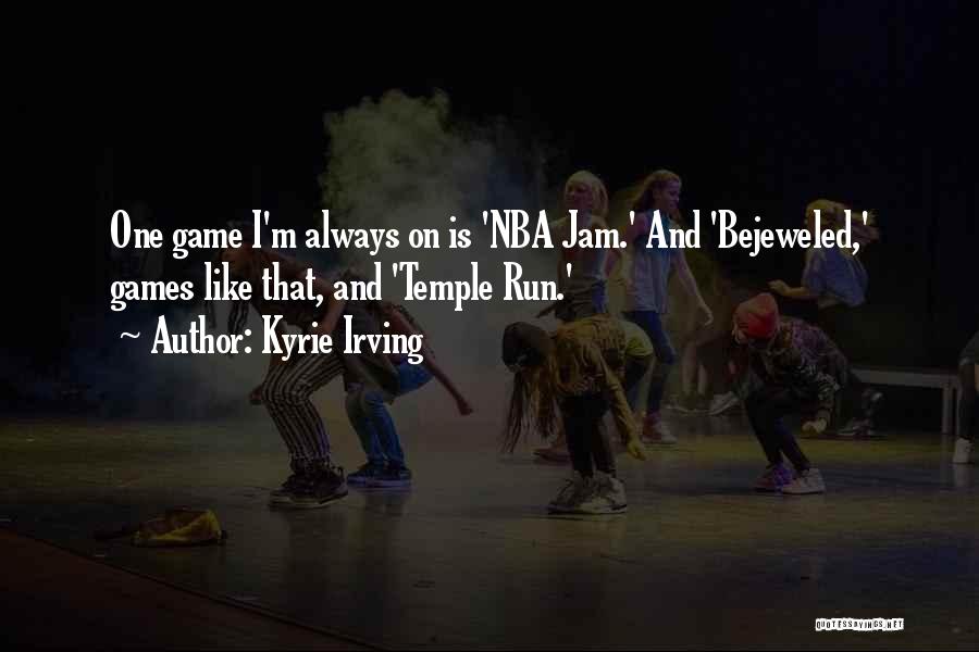 Bejeweled Quotes By Kyrie Irving