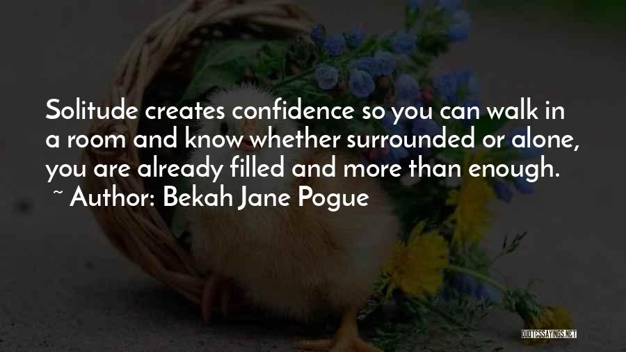 Bekah Jane Pogue Quotes 1723708