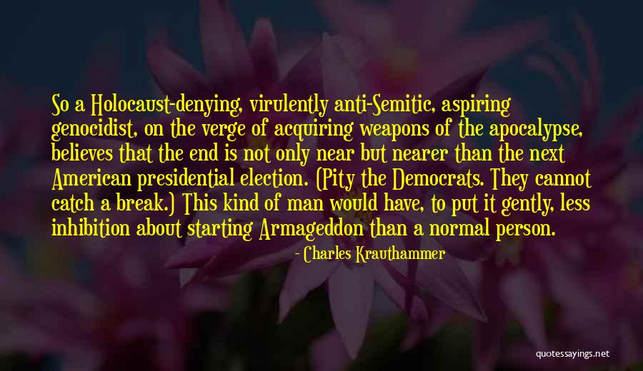 Bekal Utsahi Quotes By Charles Krauthammer Bekal Utsahi Quotes By Charles Krauthammer