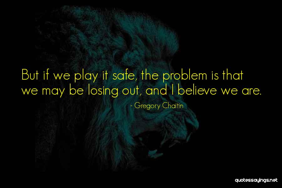 Bekamak Quotes By Gregory Chaitin Bekamak Quotes By Gregory Chaitin