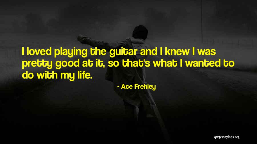 Bekasem Quotes By Ace Frehley Bekasem Quotes By Ace Frehley