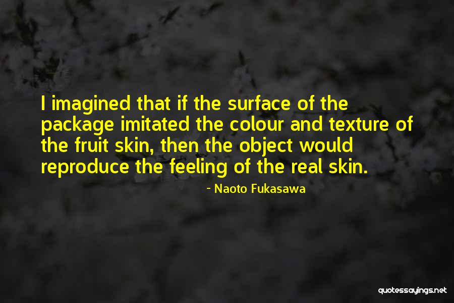 Bekavac Funeral Homes Quotes By Naoto Fukasawa Bekavac Funeral Homes Quotes By Naoto Fukasawa