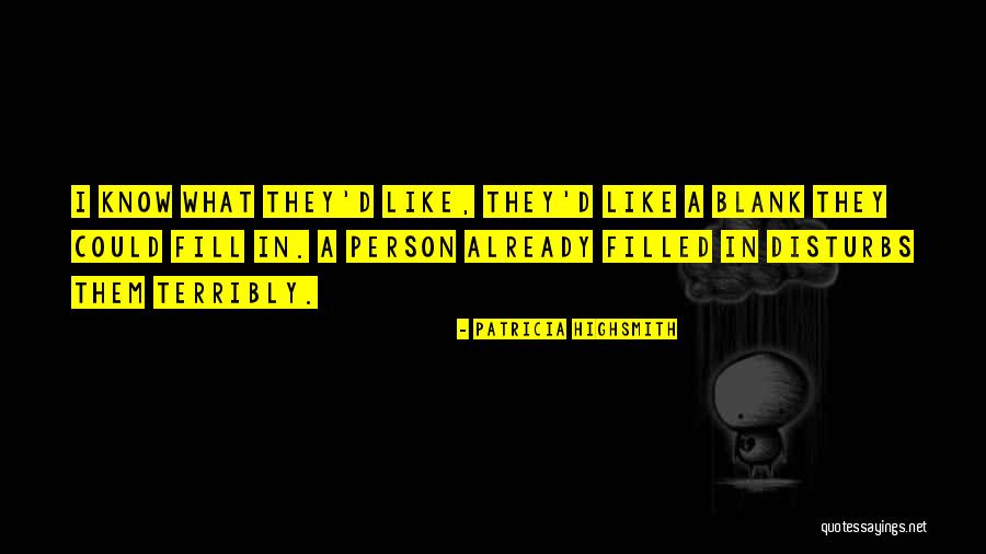 Bekende Quotes By Patricia Highsmith Bekende Quotes By Patricia Highsmith