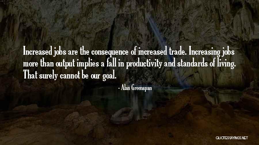 Bekerjalah Quotes By Alan Greenspan Bekerjalah Quotes By Alan Greenspan