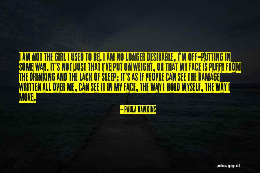 Bekerjalah Quotes By Paula Hawkins Bekerjalah Quotes By Paula Hawkins