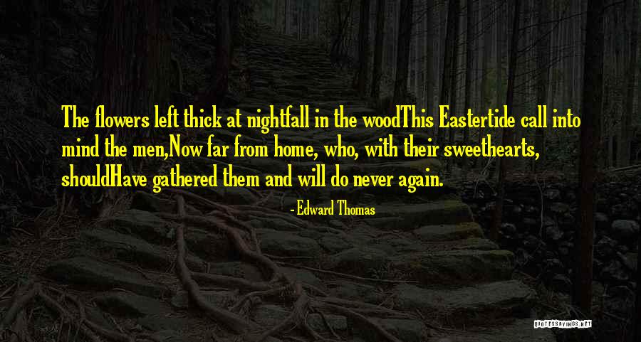 Bekiroglu Quotes By Edward Thomas Bekiroglu Quotes By Edward Thomas