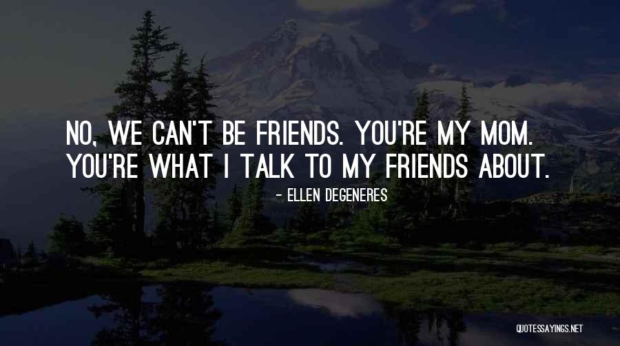 Bekkum Homestead Quotes By Ellen DeGeneres