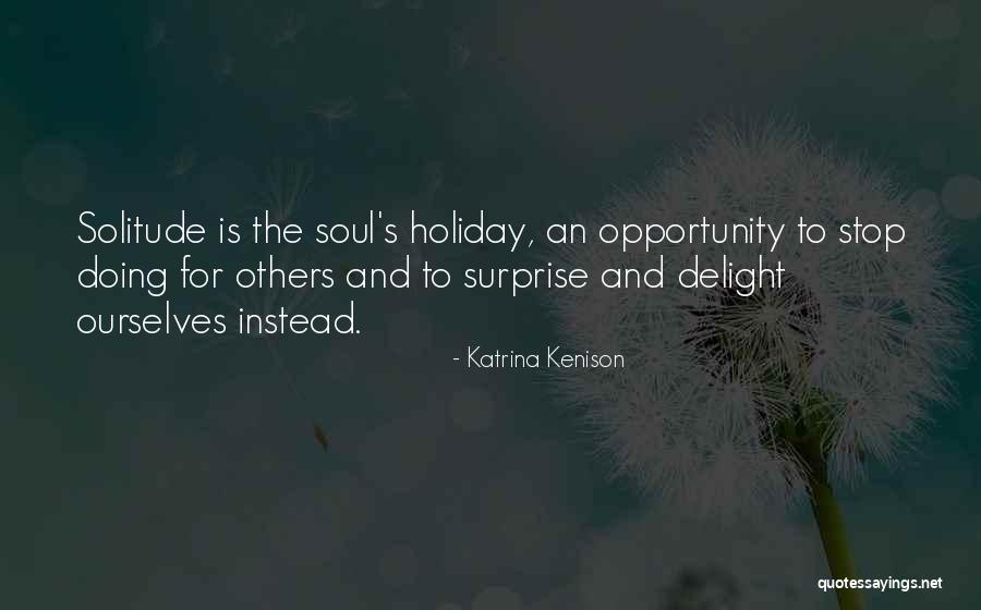 Bekredito Quotes By Katrina Kenison Bekredito Quotes By Katrina Kenison