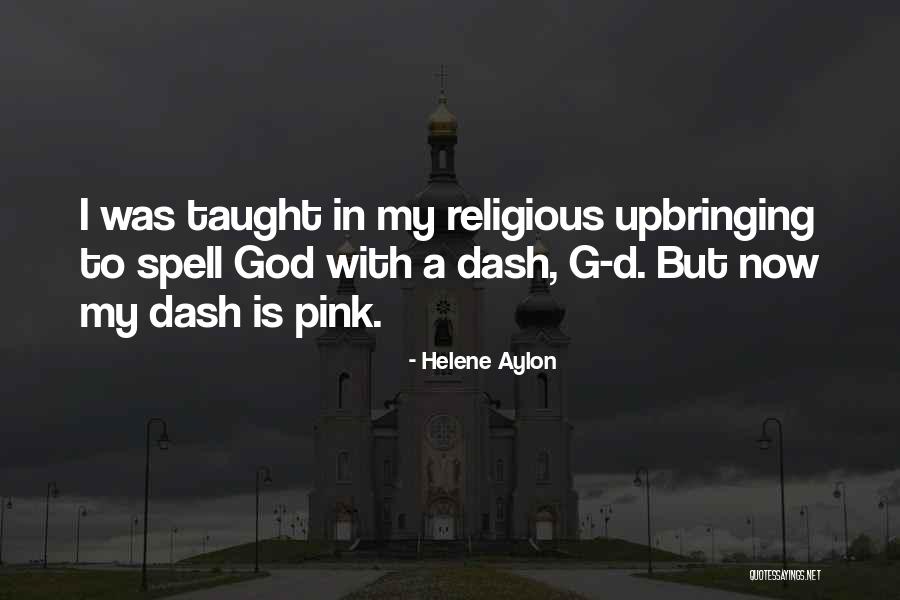 Bekrompen Geest Quotes By Helene Aylon