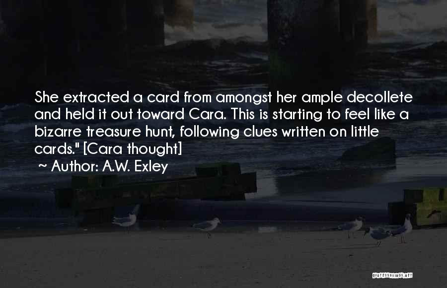 Bekur Quotes By A.W. Exley