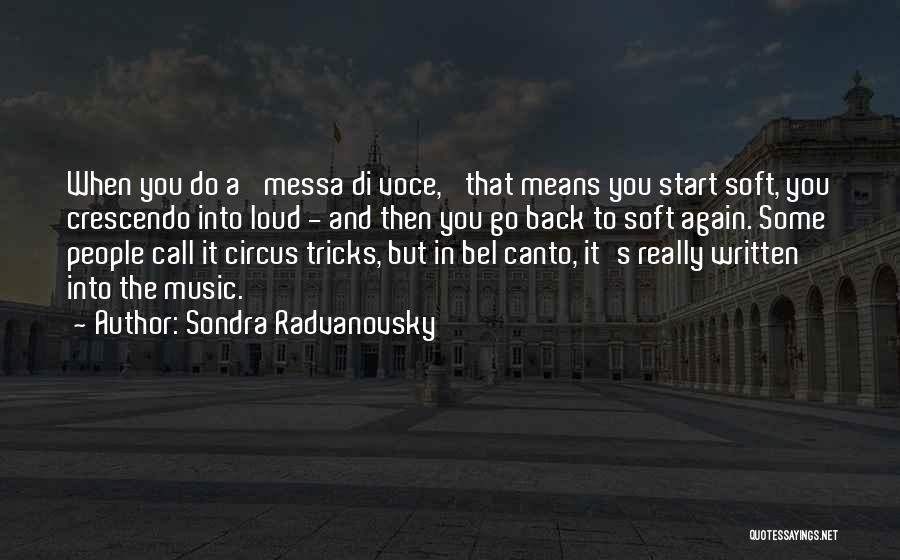 Bel Canto Quotes By Sondra Radvanovsky