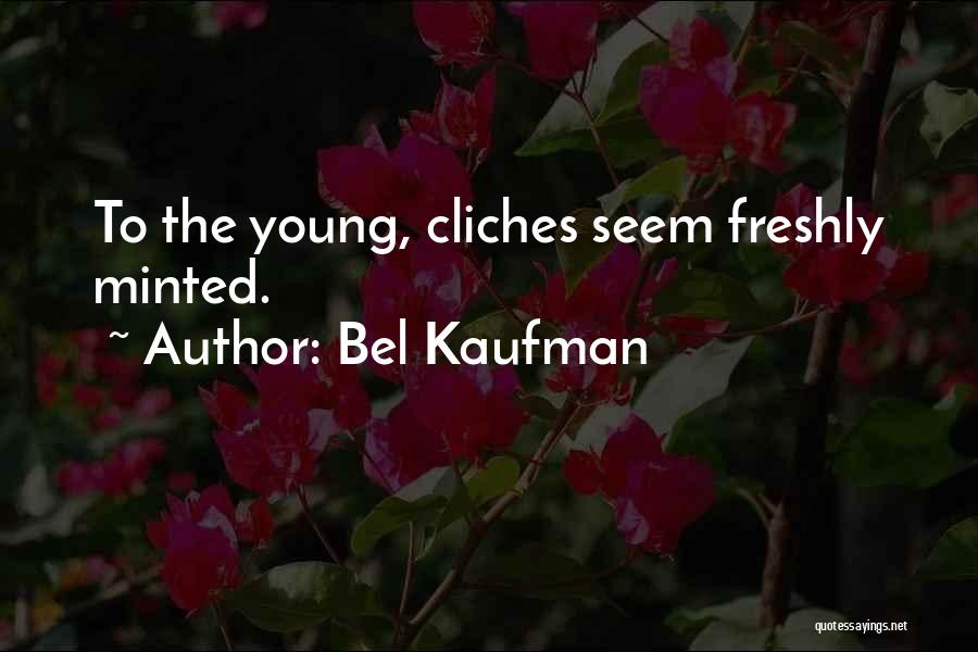 Bel Kaufman Quotes 2231310