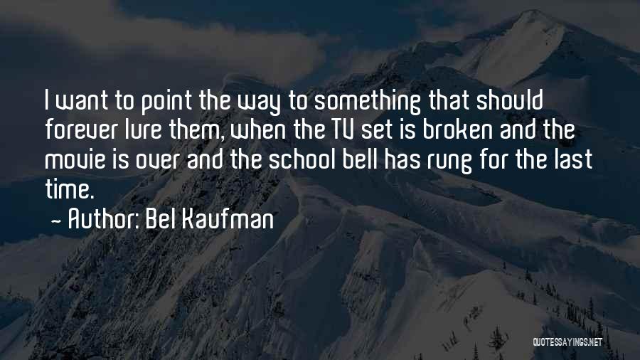 Bel Kaufman Quotes 250486