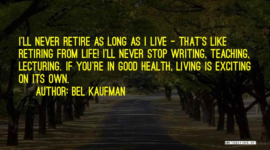 Bel Kaufman Quotes 401065