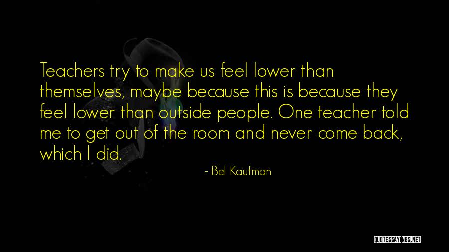 Bel Kaufman Quotes 804787