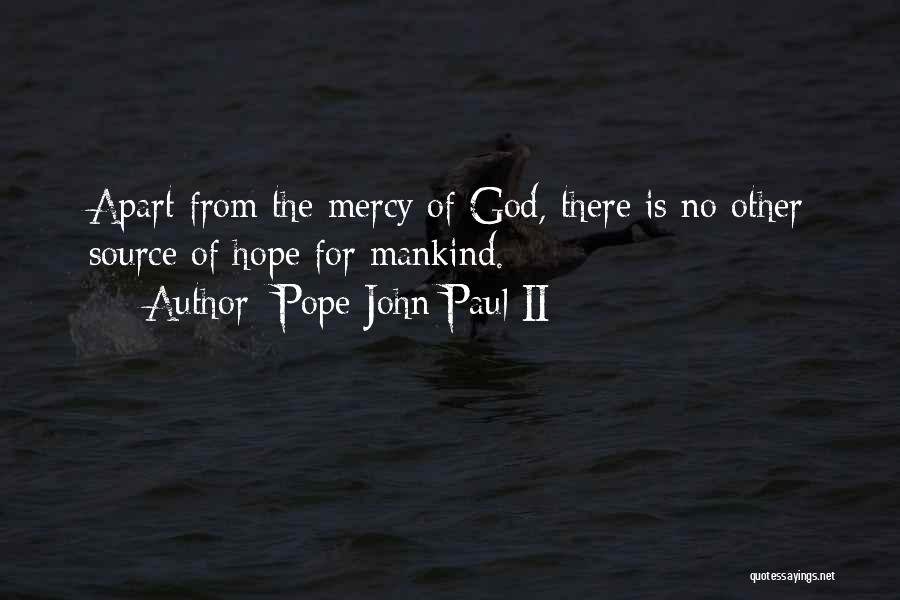 Bel Mateo Bowl Quotes By Pope John Paul II