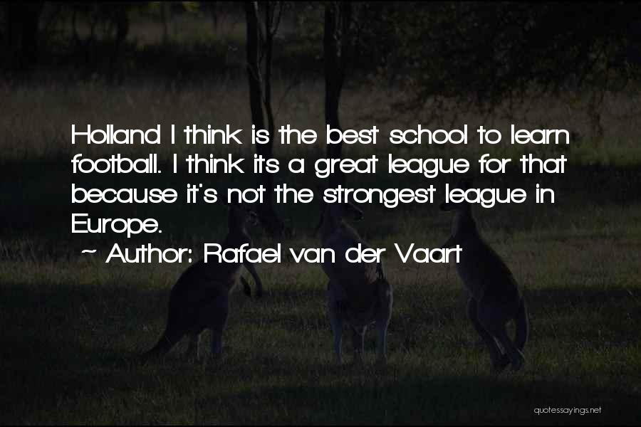 Bel Mateo Bowl Quotes By Rafael Van Der Vaart