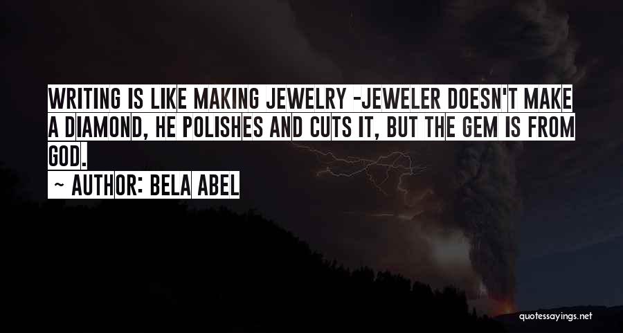 Bela Abel Quotes 1116399
