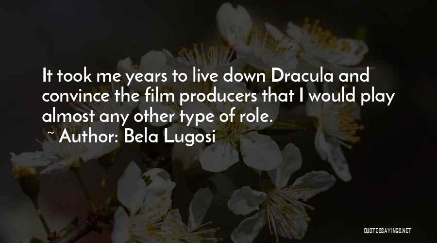 Bela Lugosi Quotes 123238