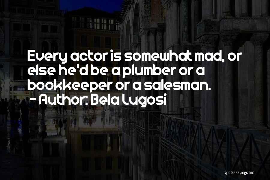 Bela Lugosi Quotes 1983868