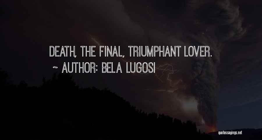 Bela Lugosi Quotes 2052350