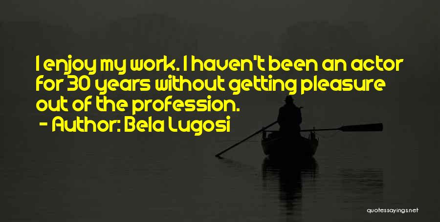 Bela Lugosi Quotes 524045