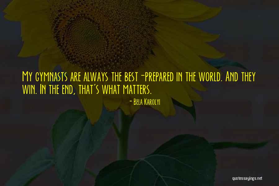 Bela Quotes By Bela Karolyi Bela Quotes By Bela Karolyi