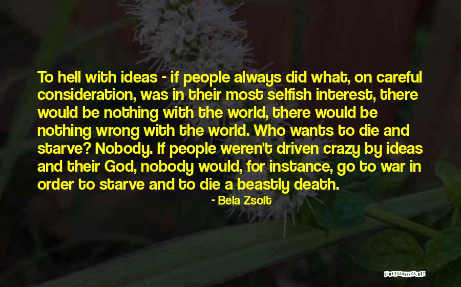 Bela Quotes By Bela Zsolt Bela Quotes By Bela Zsolt