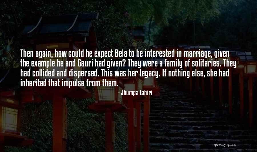 Bela Quotes By Jhumpa Lahiri Bela Quotes By Jhumpa Lahiri