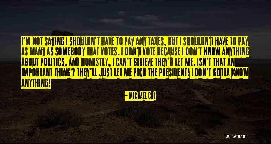 Belacak Quotes By Michael Che Belacak Quotes By Michael Che
