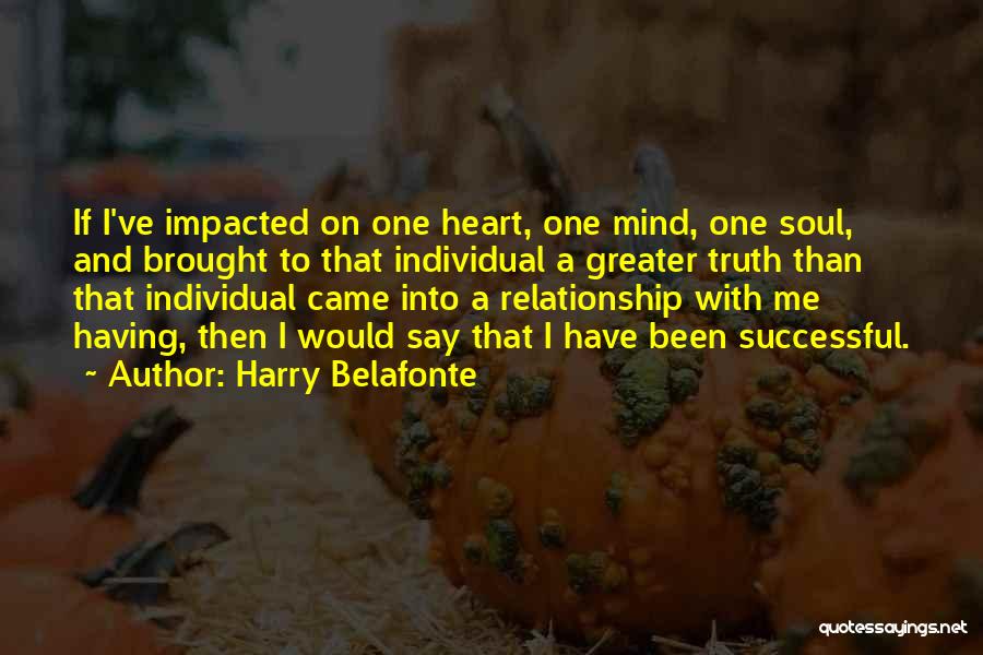 Belafonte Quotes By Harry Belafonte