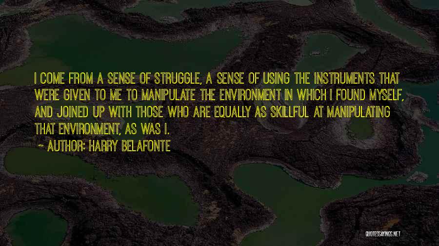 Belafonte Quotes By Harry Belafonte