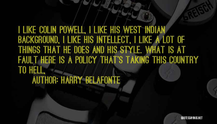 Belafonte Quotes By Harry Belafonte