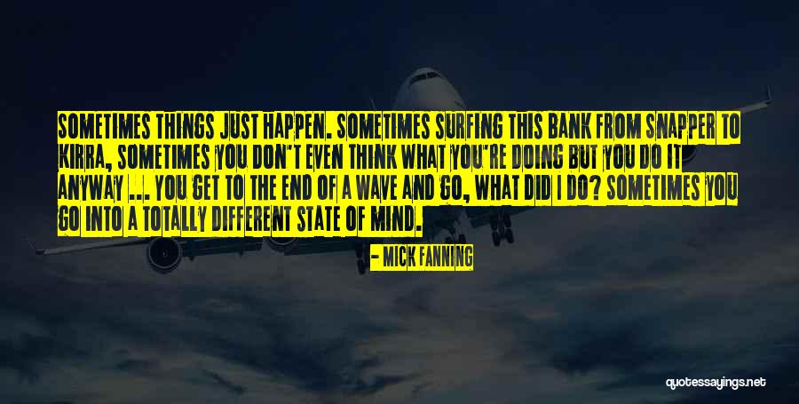 Belaka Adalah Quotes By Mick Fanning Belaka Adalah Quotes By Mick Fanning
