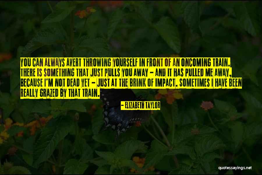 Belakang Quotes By Elizabeth Taylor Belakang Quotes By Elizabeth Taylor
